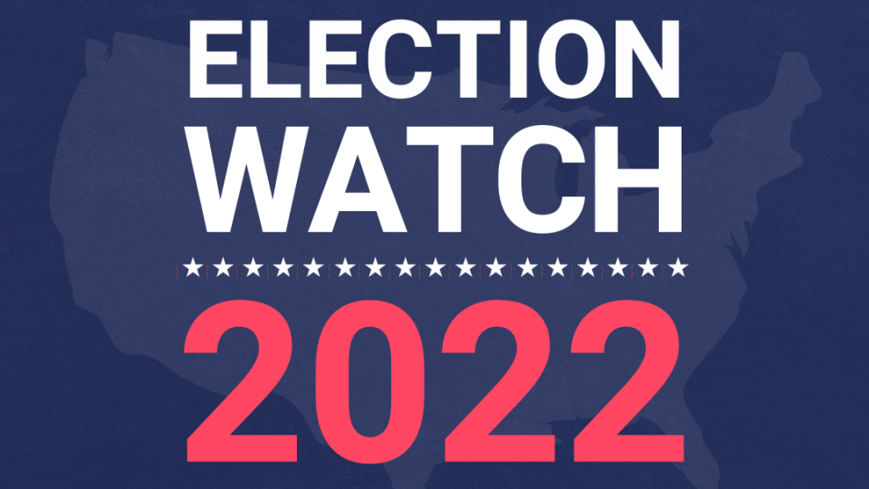 Election Watch 2022 Graphic