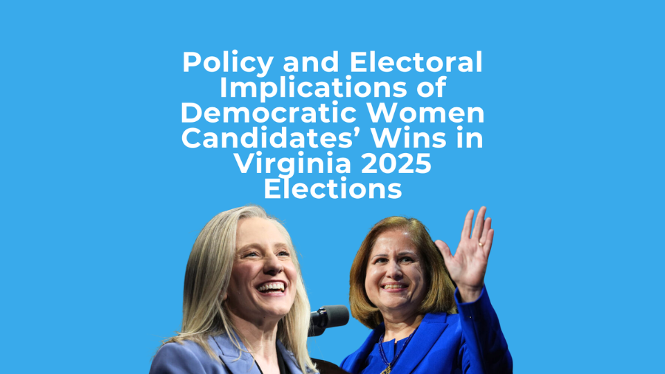 Policy and Electoral Implications of Democratic Women Candidates’ Wins in Virginia 2025 Elections