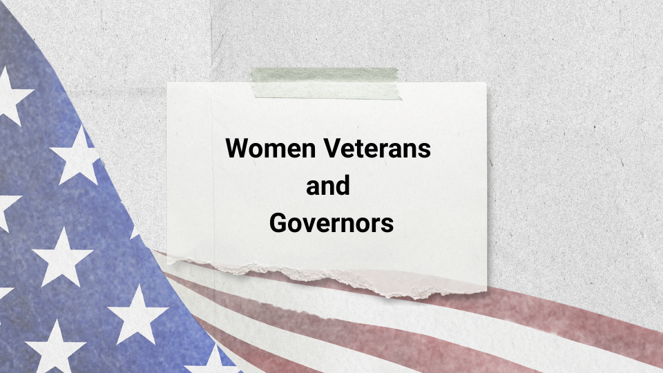 Women veterans and governors