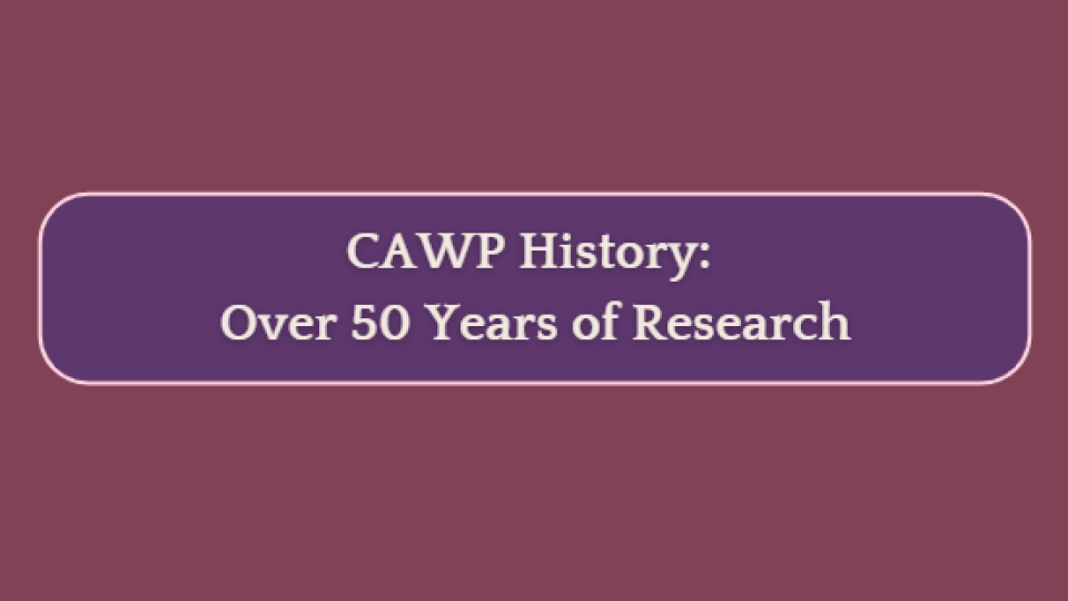 CAWP History, 50 Years of Research