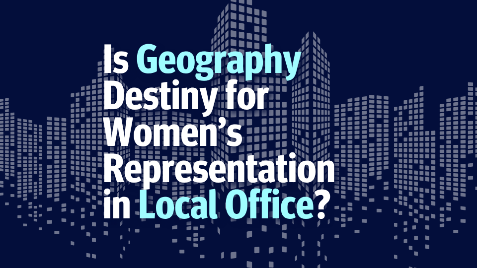city background and Is Geography Destiny for Women's Representation in Local Office?
