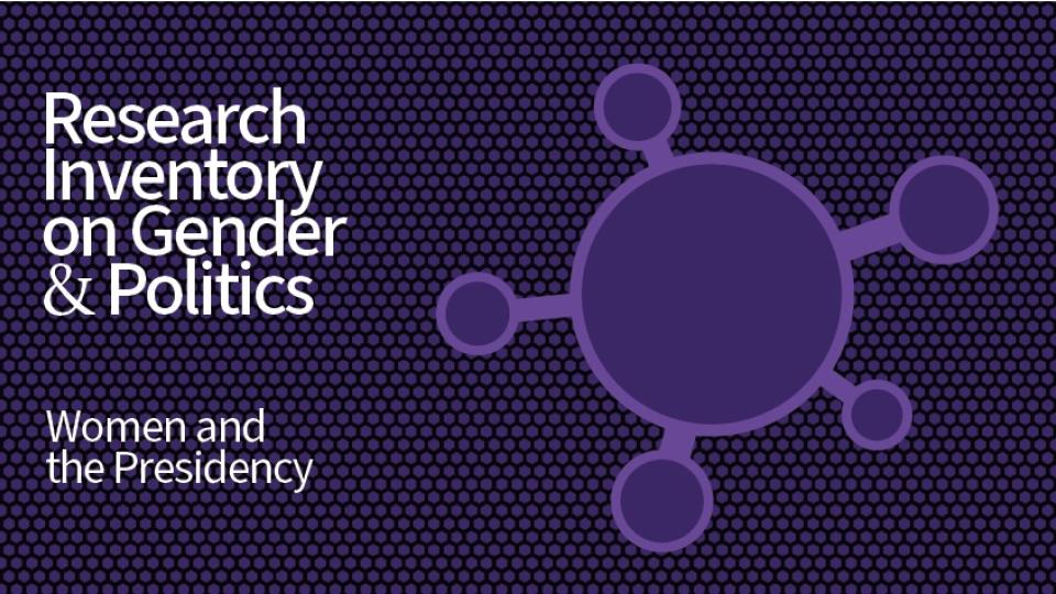 research inventory on gender and politics - women and the presidency - hub image to the right
