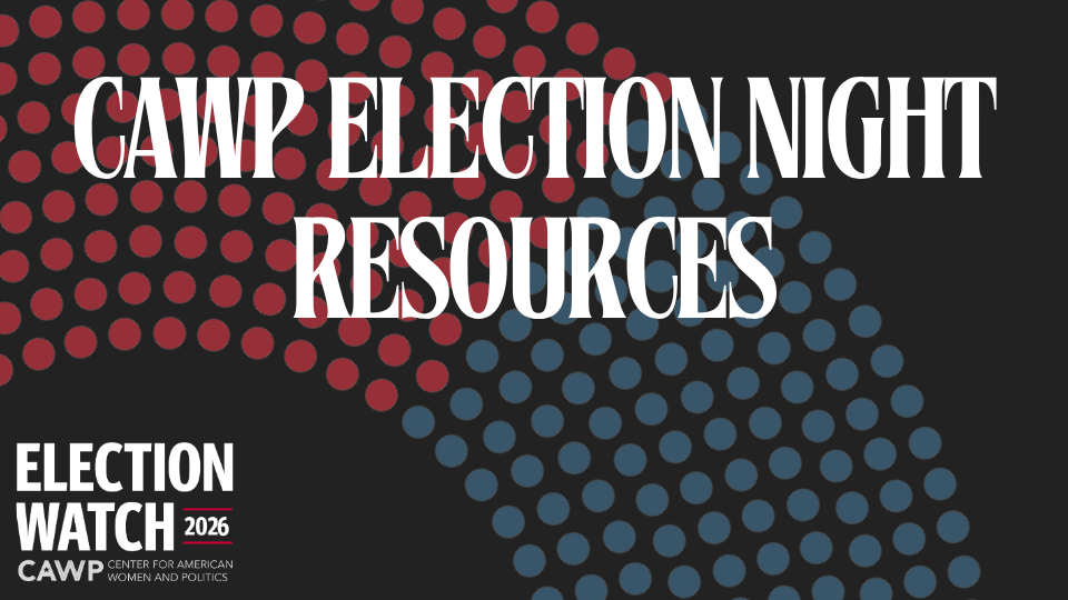 CAWP Election Night Resources Graphics