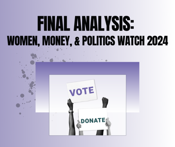 Final Analysis: Women, Money, & Politics Watch 2024 graphic