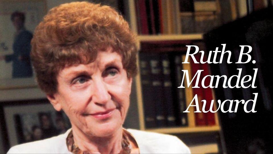 Ruth B. Mandel Award